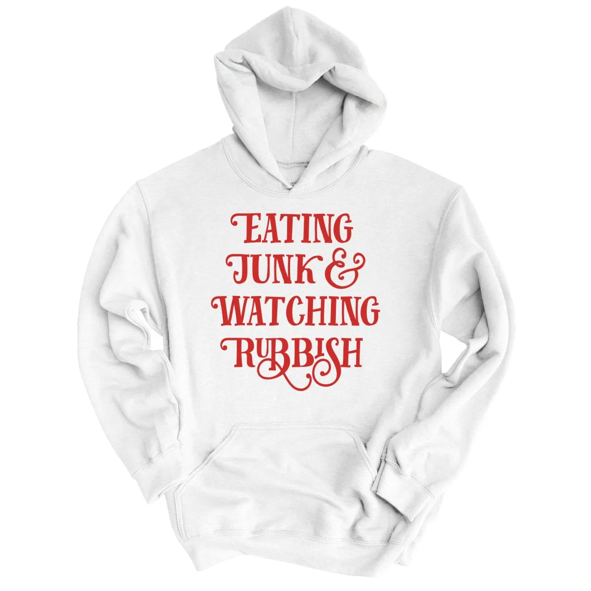 Eating Junk And Watching Rubbish Hoodie