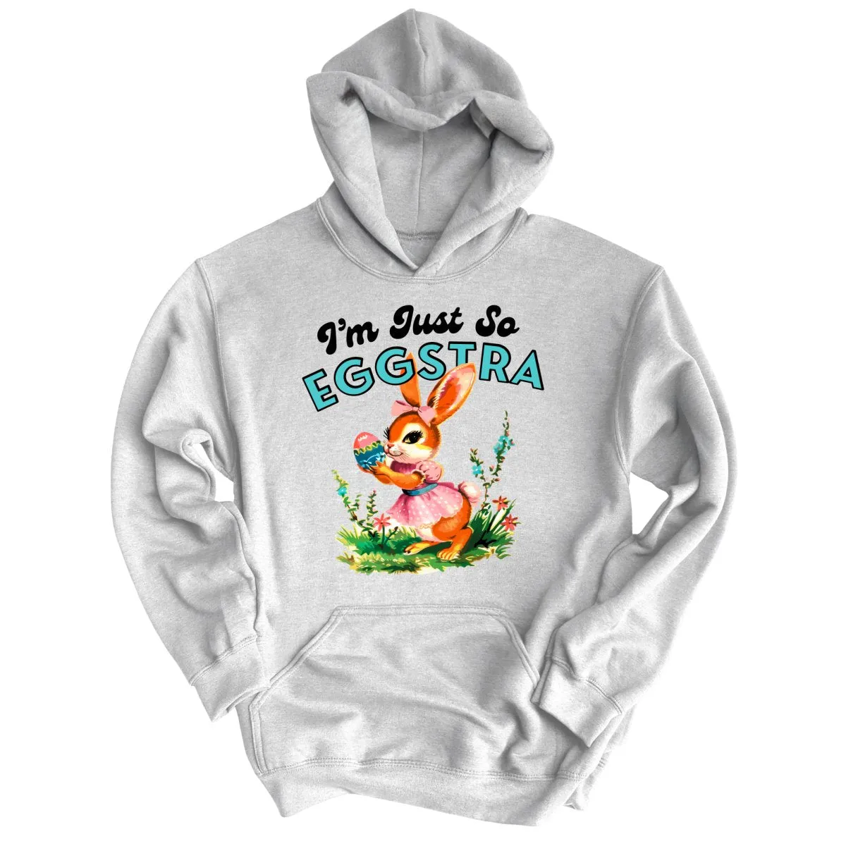 I'm Just So Eggstra Hoodie