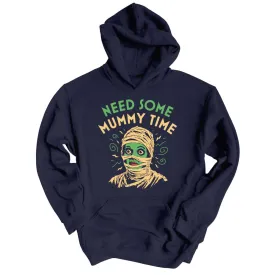 Need Some Mummy Time Hoodie