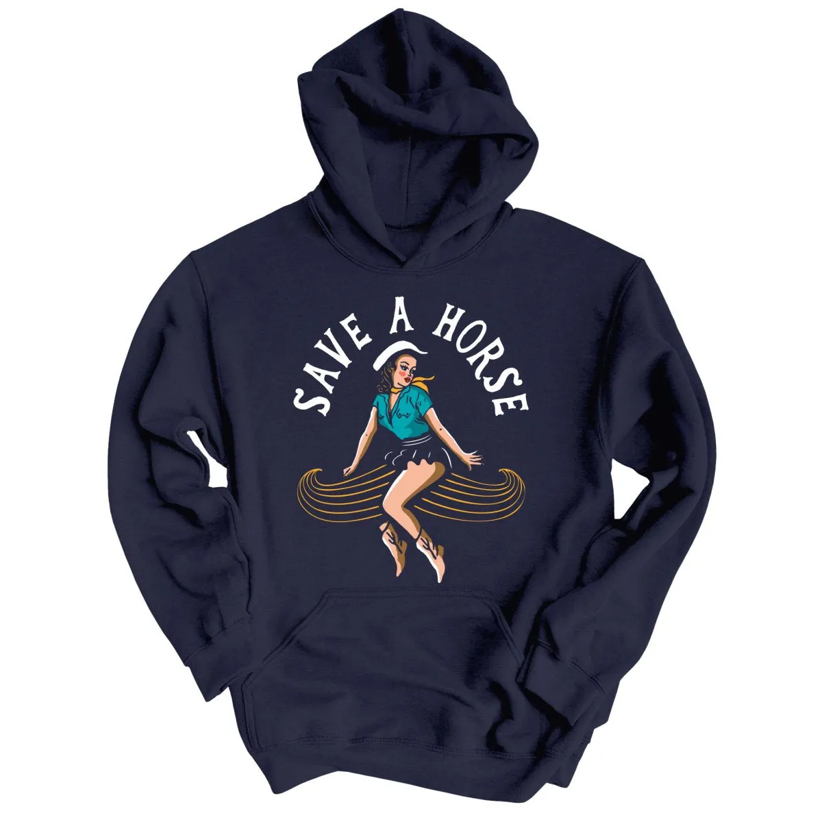 Save a Horse Hoodie