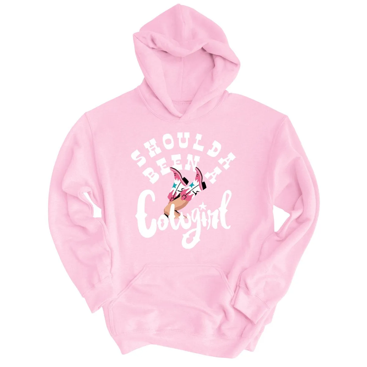 Should of Been a Cowgirl Hoodie