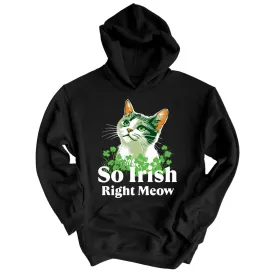 So Irish Right Meow Hoodie